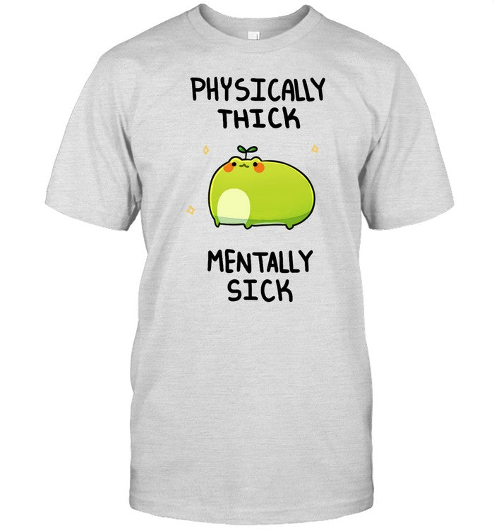 Shirt Pondhqshop Physically Thick Pond Ho Mentally Sick