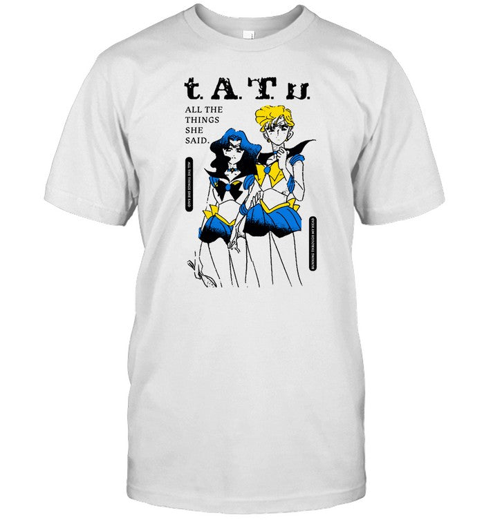 Shirt Enterthenightgallery Tatu All The Things She Said They Said It's My Fault But I Want Her So Mu