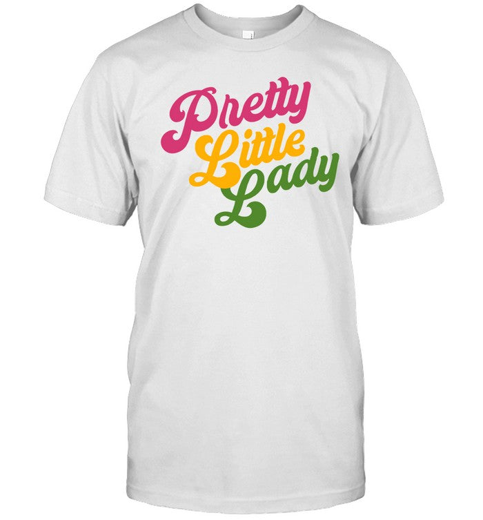 Shirt Handsomepodcast Pretty Little Lady