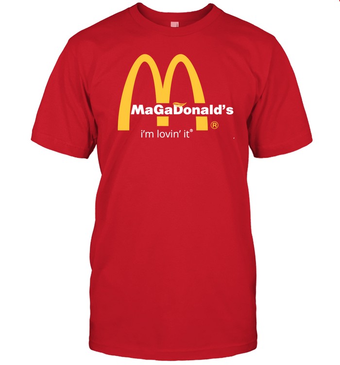 Kate Hyde Trump Magadonald's I'm Lovin' It 2024 Shirt