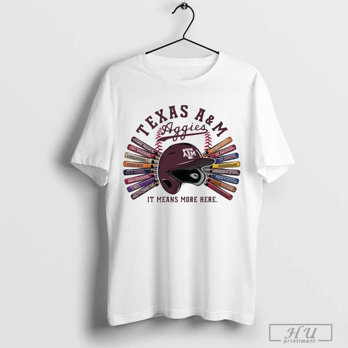 Team Baseball Bats Texas A&M Aggies It Means More Here Painting t-shirt