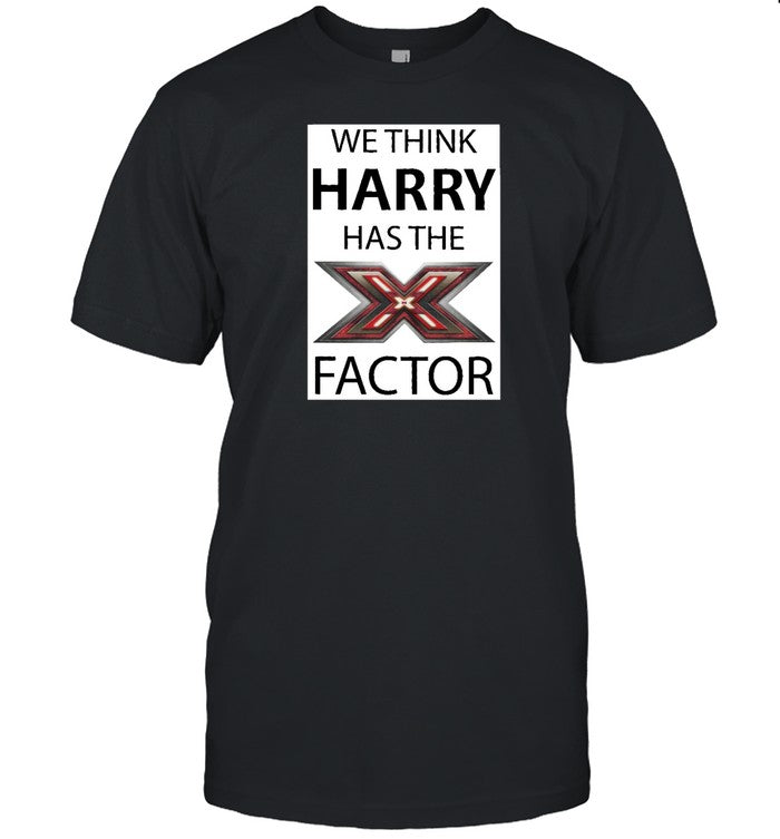 My Think Harry Has The Factor Tee