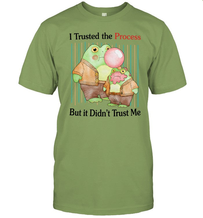 I Trusted The Process But It Didn't Trust Me Crewneck Sweatshirt