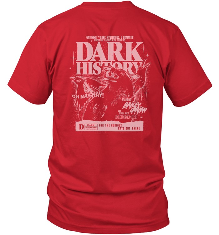 Dark History Season 2 T-Shirt