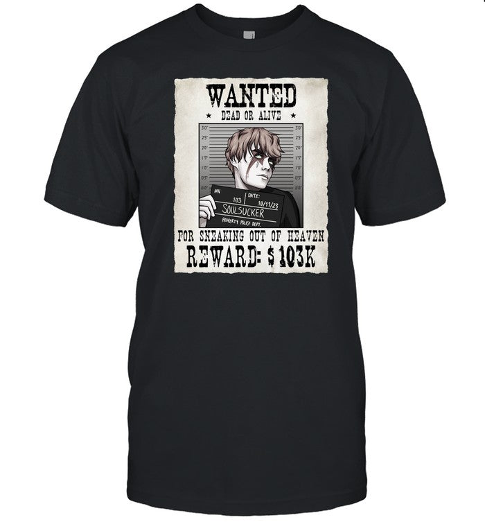 Shirt Wanted Dead Or Alive Soul Sucker For Sneaking Out Of Heaven