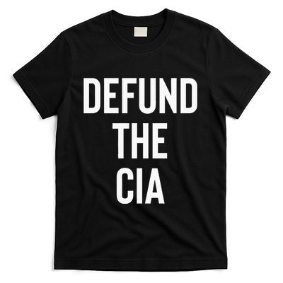 Defund The CIA Central Intelligence Agency Politics T-Shirt