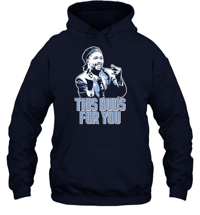 Fast Nasty This Buds For You Hoodie