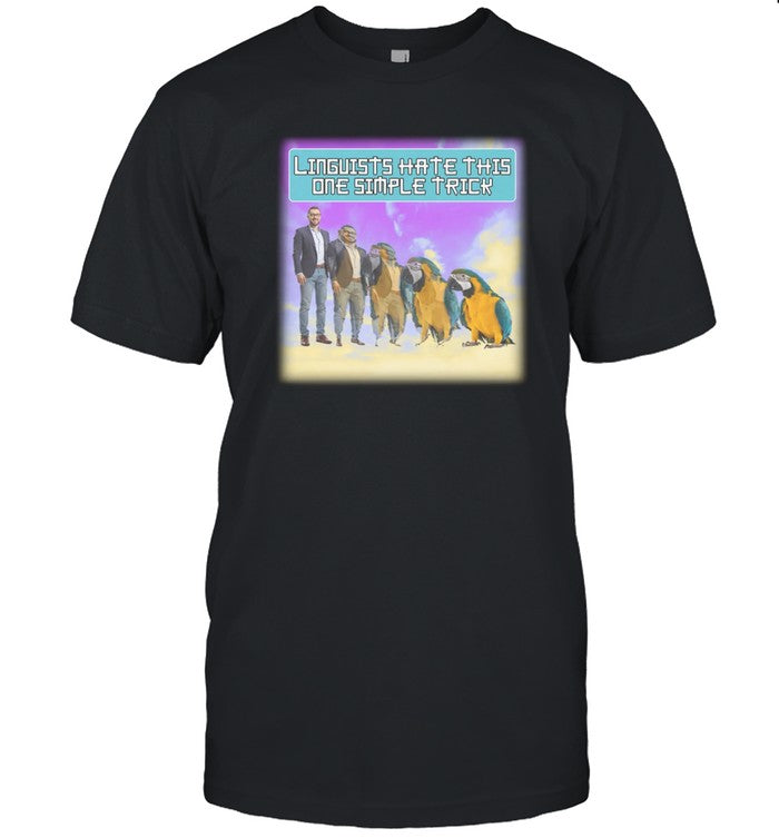 Gotfunny Linguists Hate This One Simple Trick Shirt