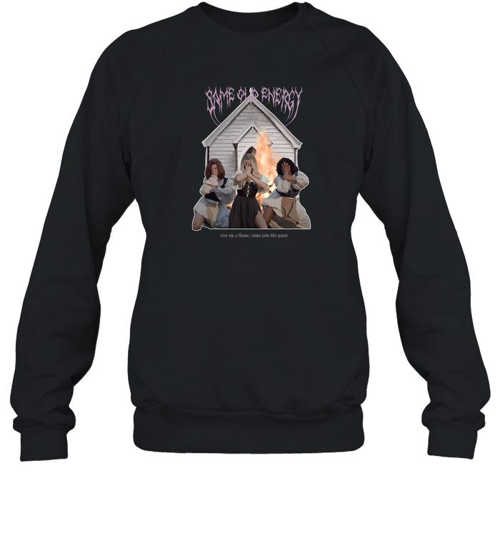 Same Old Energy Rise Up A Flame Come Join The Game Hoodie