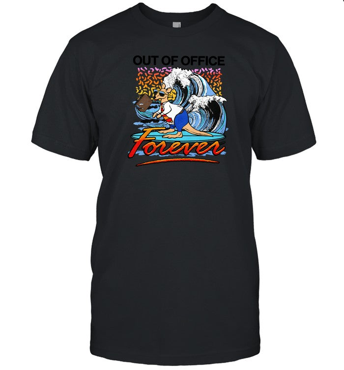 Shithead Steve Out Of Office Forever Shirts