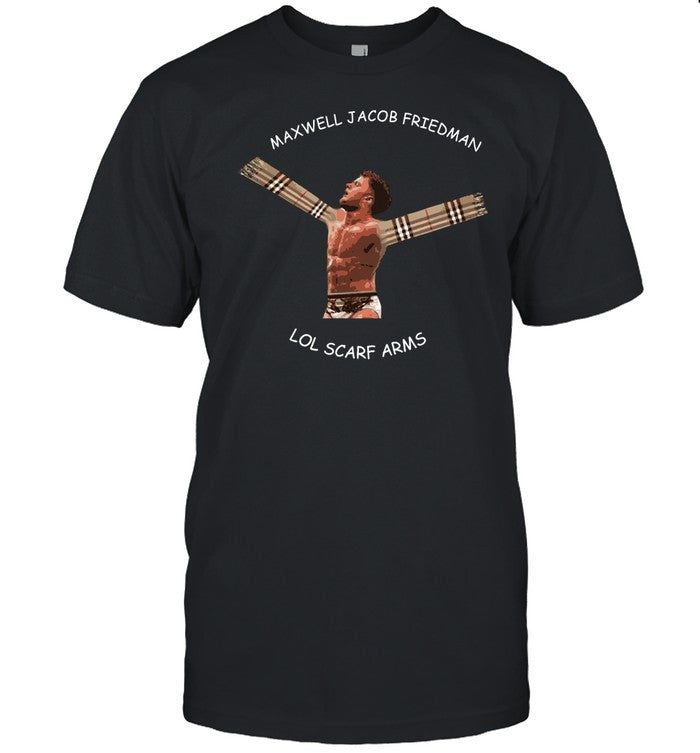 Maxwell Jacob Friedman Lol Scarf Arms Shirt