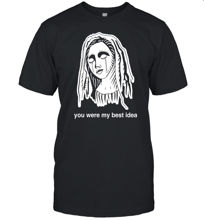 Get Some Sleep You Were My Best Idea Shirt