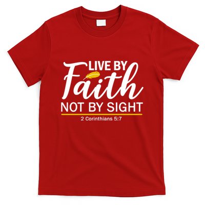 Live By Faith Not By Sight Bible Quote T-Shirt