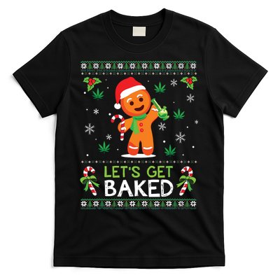 Lets Get Baked Ugly Sweater Weed Christmas Xmas Marijuana T-Shirt