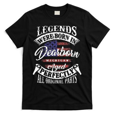 Legends Were Born In Dearborn Michigan Happy Birthday T-Shirt