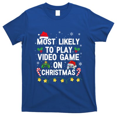 Most Likely To Play Video Games On Gaming Christmas Gift T-Shirt