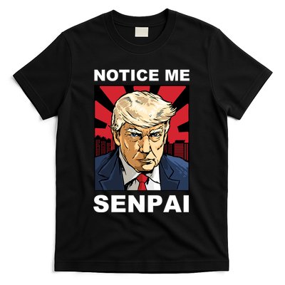 Notice Me Senpai Trump T-Shirt