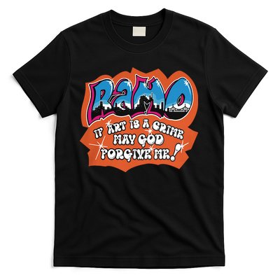 Ramo If Art Is A Crime May God Forgive Me T-Shirt