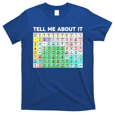 Tell Me About It Speech Language Pathology AAC Sped Teacher T-Shirt