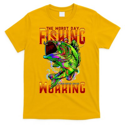 The Worst Day Fishing Is Better Than The Best Day Working T-Shirt