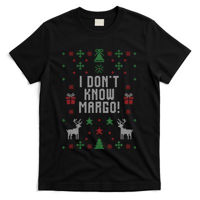 Ugly Christmas Sweater I Don't Know Margo T-Shirt