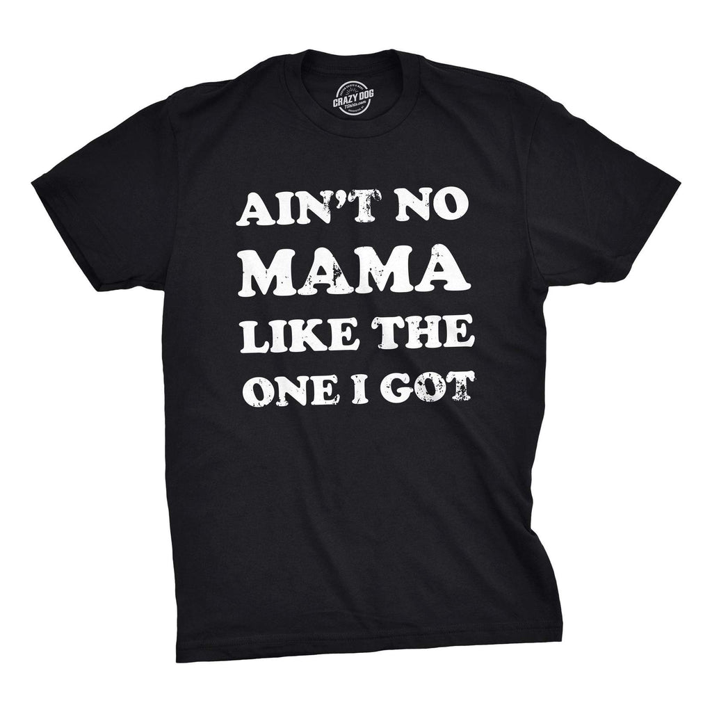 Ain't No Mama Like The One I Got Youth T Shirt