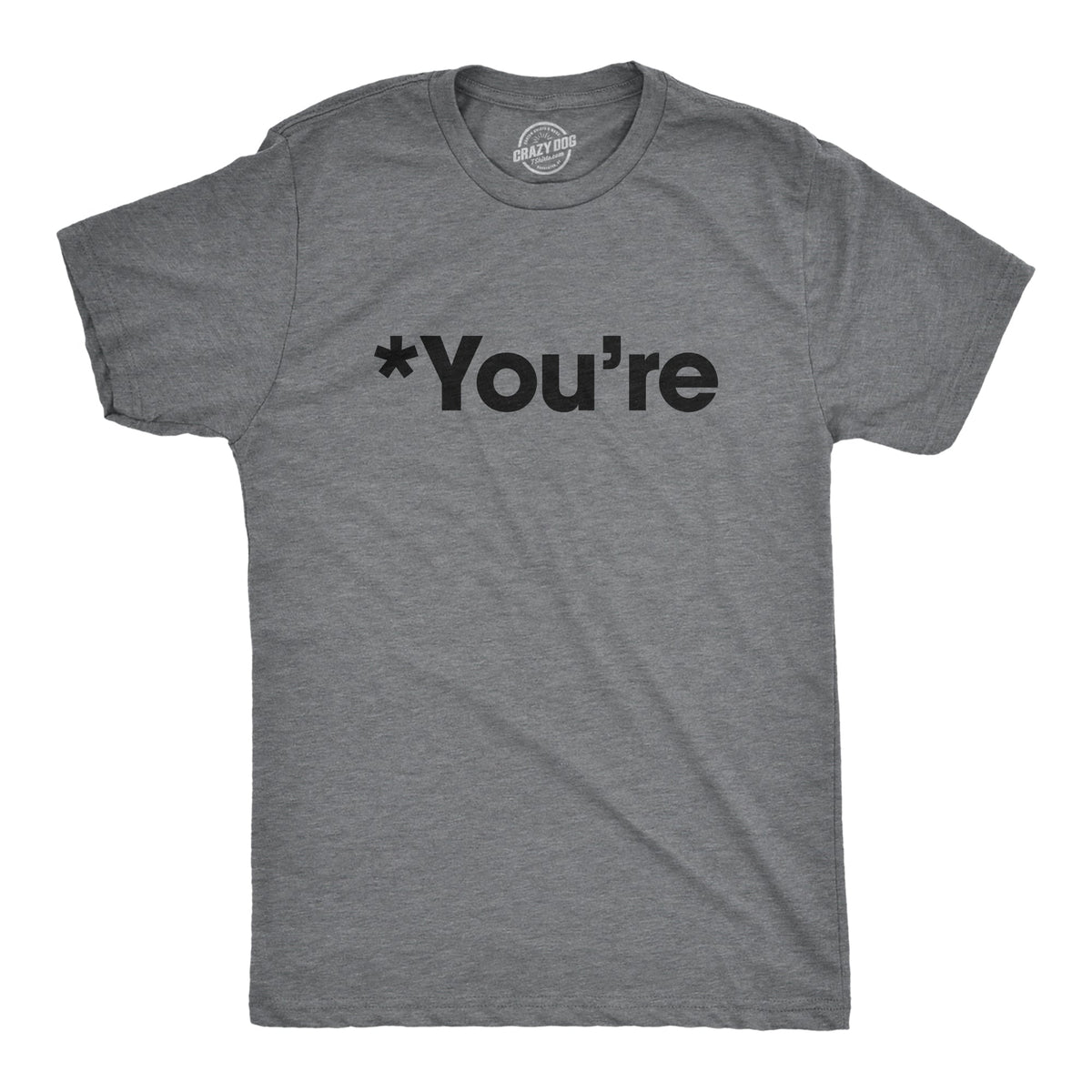 *You're Men's T Shirt