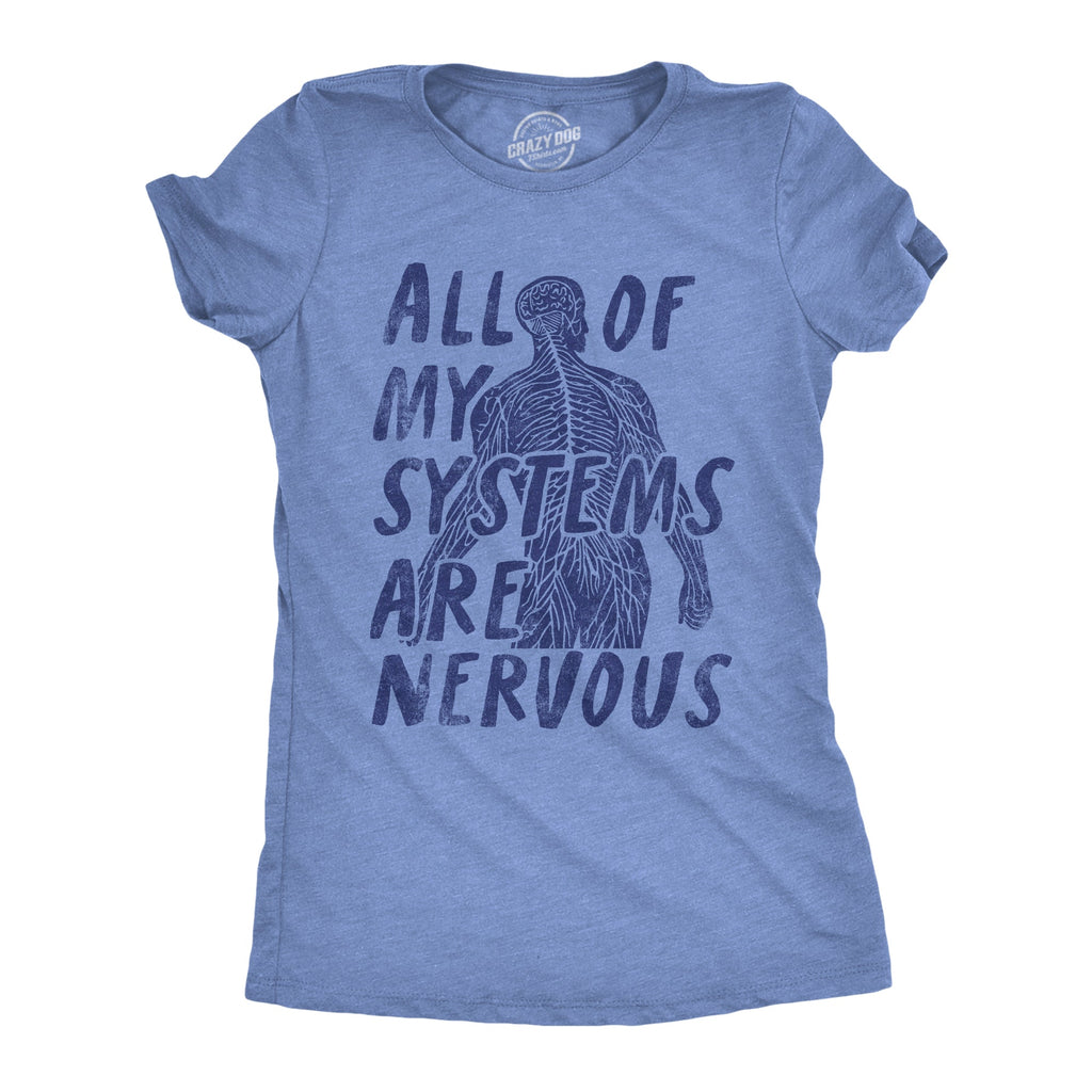 All Of My Systems Are Nervous Women's T Shirt