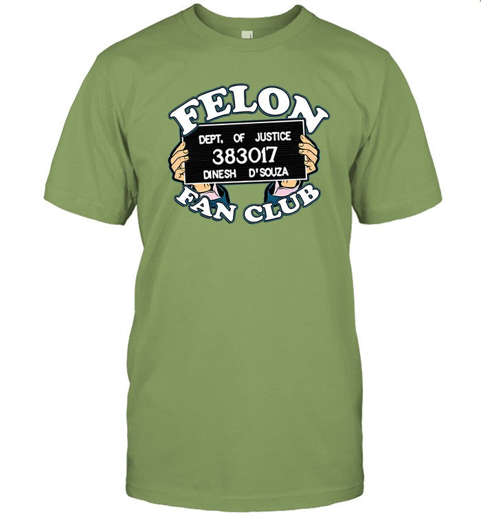 Felon Fan Club Shirt, Hoodie, Sweater, Long Sleeve And Tank Top