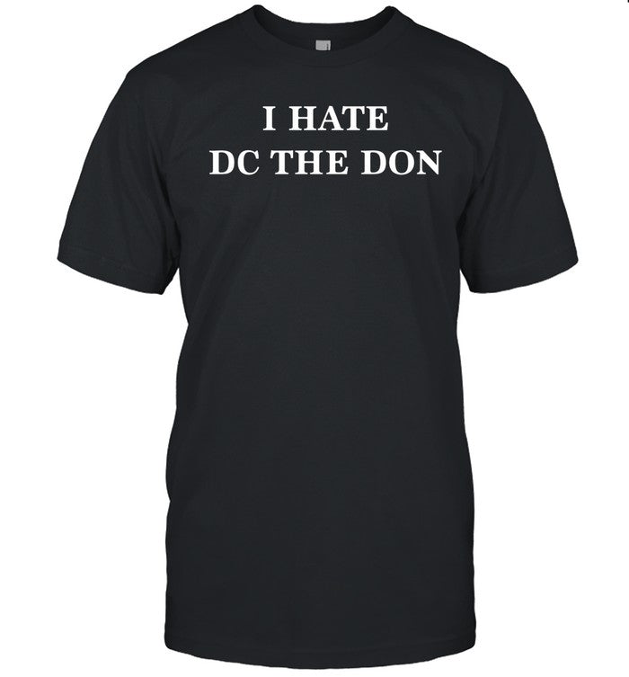 I Hate Dc The Don Hoodie