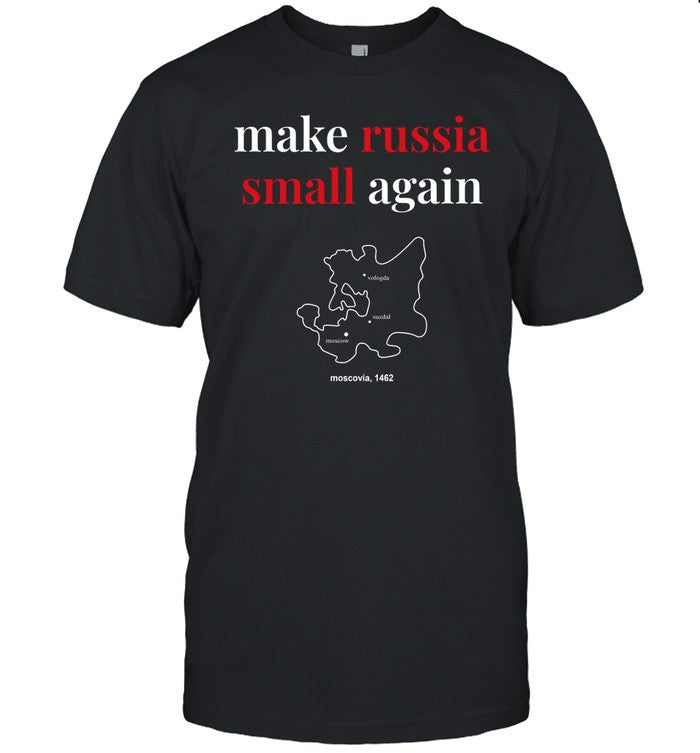 Make Russia Small Again Shirt