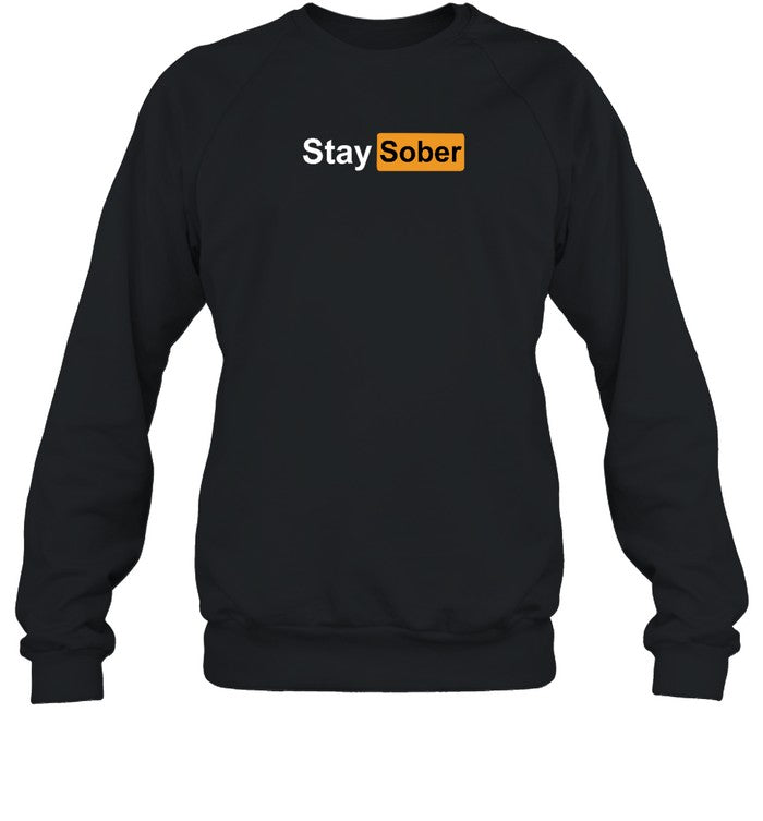 Stay Sober Hoodie