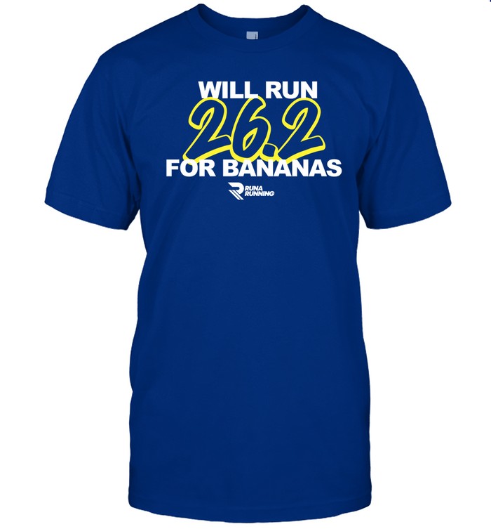 Runa Running Will Run 26.2 For Bananas Shirt