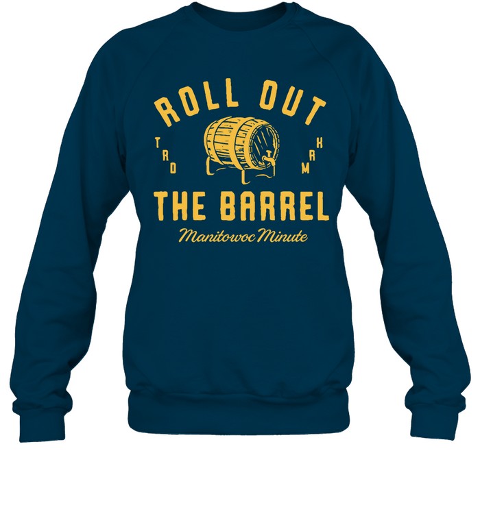 Roll Out The Barrel Manitowoc Minute Hoodie