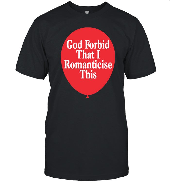 James Marriott God Forbid That I Romanticise This Balloon Tee