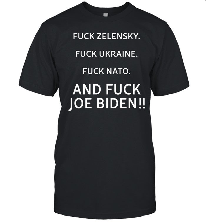 Fuck Zelensky Fuck Ukraine Fuck Nato And Fuck Joe Biden Hoodie