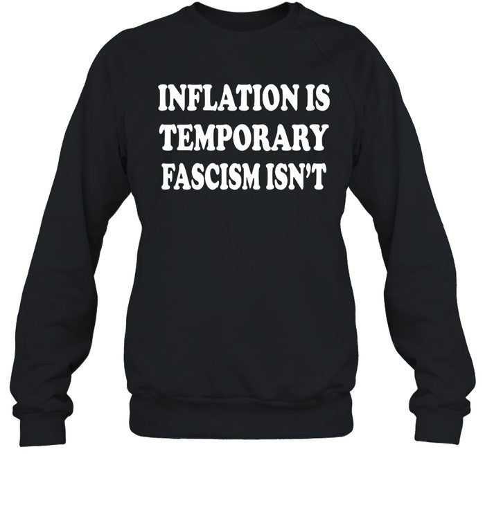 Iation Is Temporary Fascism Isn't Shirt Emily Winston