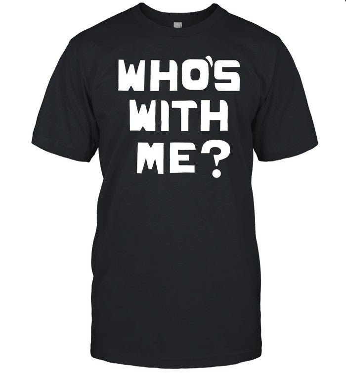 Who's With Me W. Kamau Bell Shirt