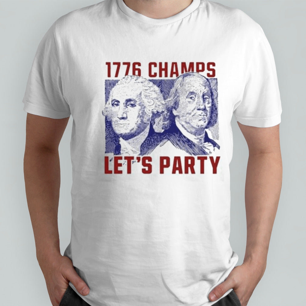 1776 Champs Letâ€™s Party Usa Shirt