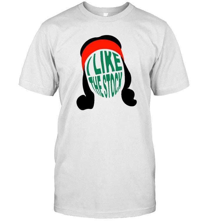 Funny I Like The Stock T Shirt