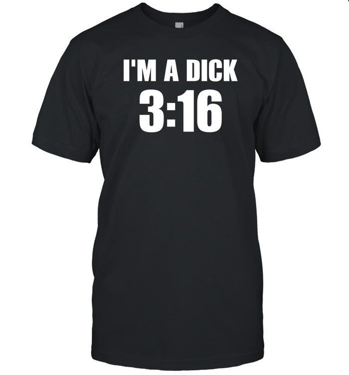 I'm A Dick 316 Shirt Floridians