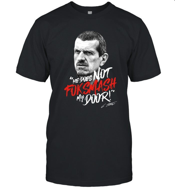 Guenther Steiner He Does Not Foksmash My Door Shirt