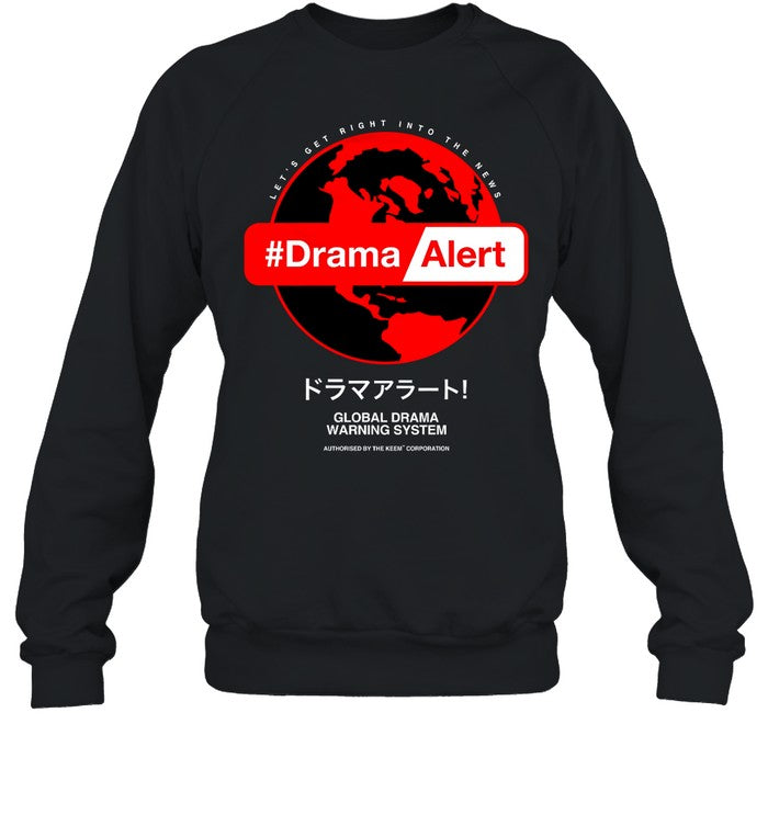 Drama Alert Global Drama Warning System Hoodie