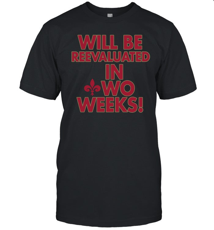 Will Be Reevaluated In Wo Weeks Hoodie