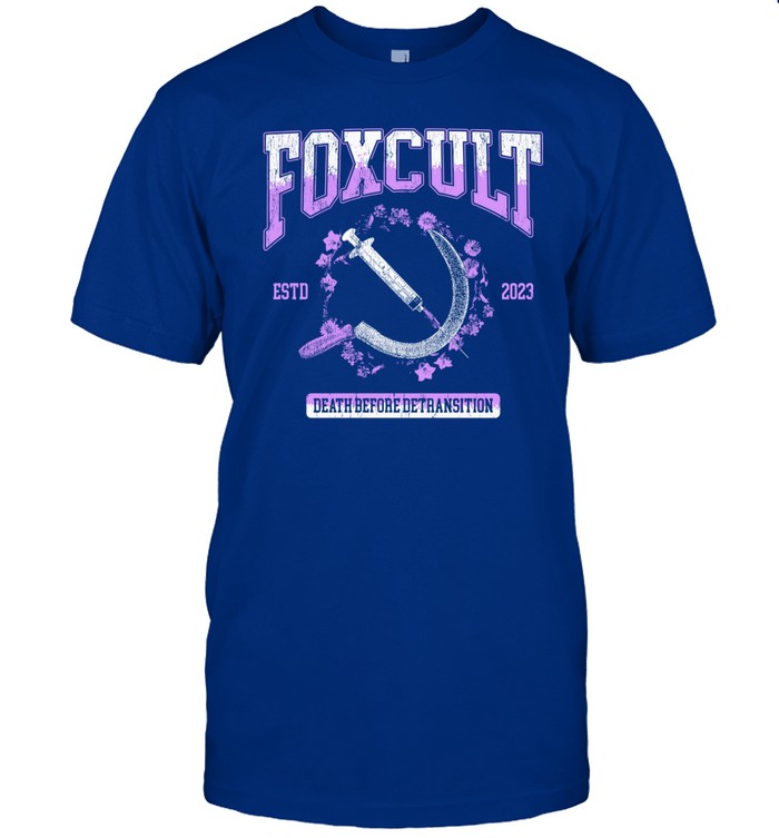 Foxcult Death Before Detransition Shirt