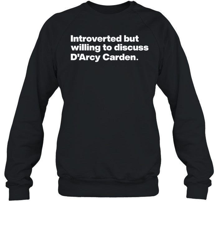 Introverted But Willing To Discuss D'arcy Carden Shirt Sâ€™Hannon