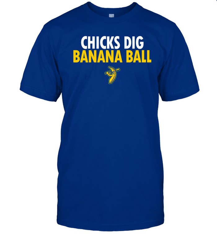 Savannah Bananas Chicks Dig Banana Ball Shirt