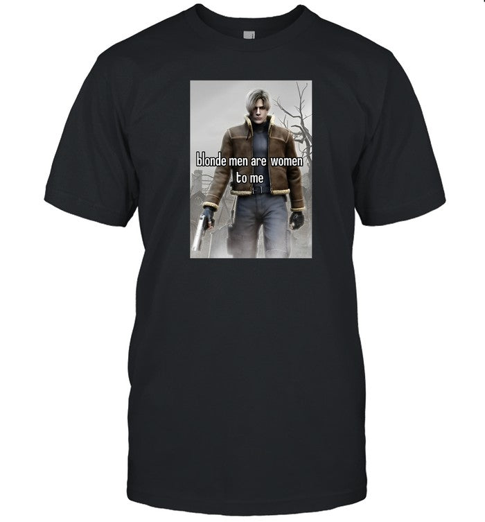 Leon Kennedy Remake Blonde Men Are Women To Me Shirt