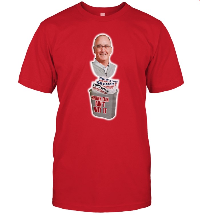 Standupuaw Shawn Fain Ain't Wit It Shirt