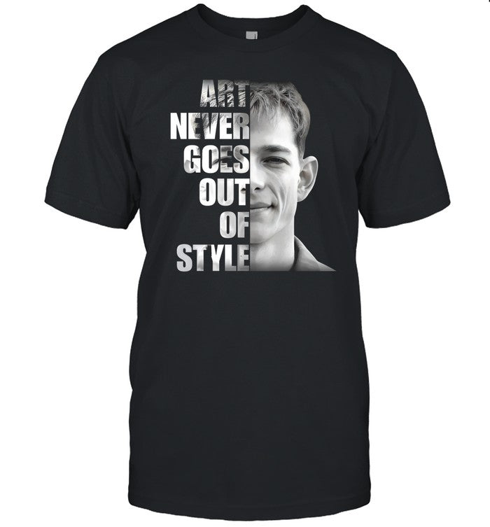 Art Never Goes Out Of Style T Shirt